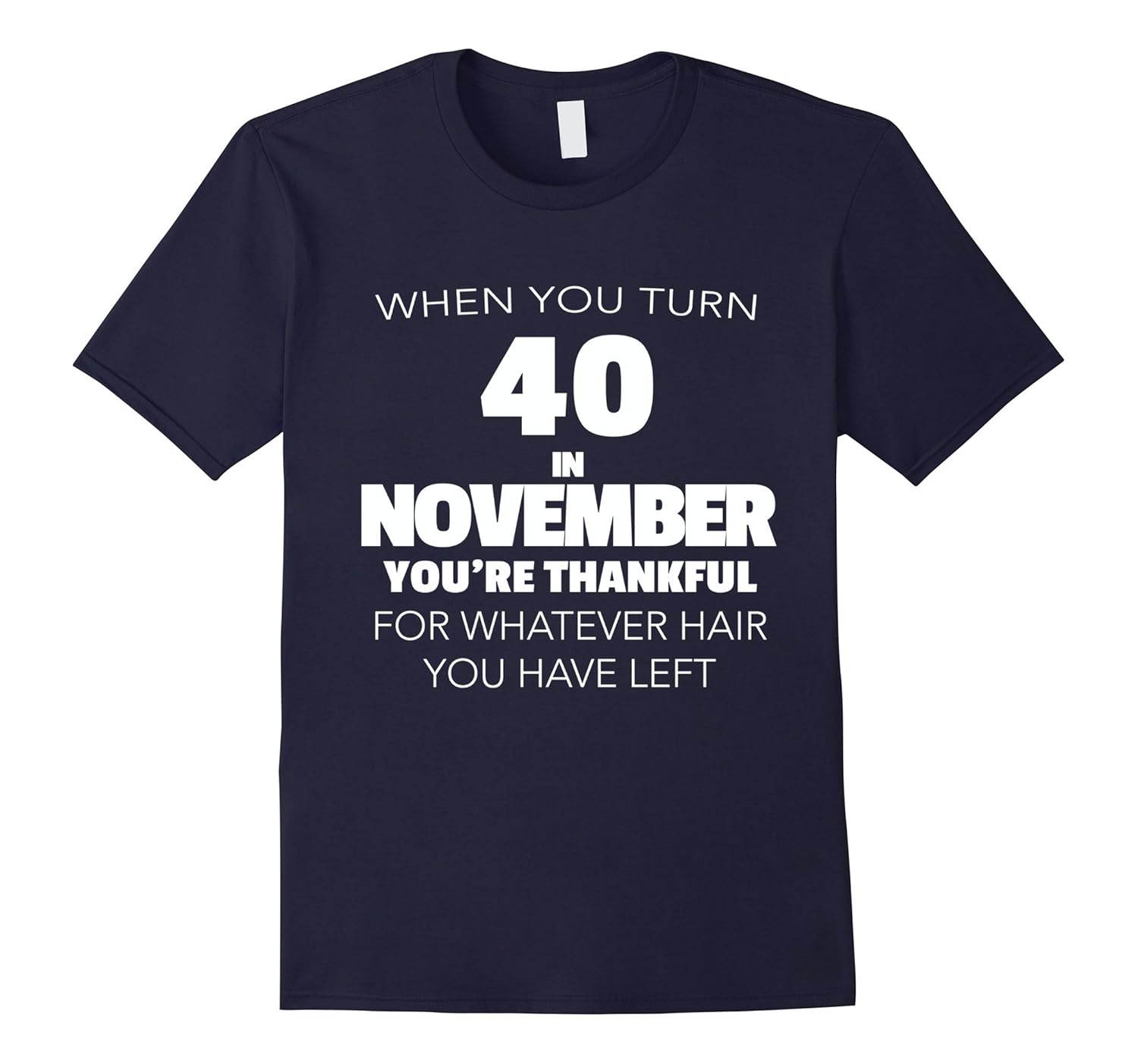 Funny November 40th Birthday Shirt - November bday Gag Gift-Rose