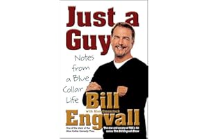 Just a Guy: Notes from a Blue Collar Life