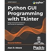 Python GUI Programming with Tkinter: Design and build functional and user-friendly GUI applications, 2nd Edition