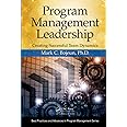 Program Management Leadership (Best Practices in Portfolio, Program, and Project Management)
