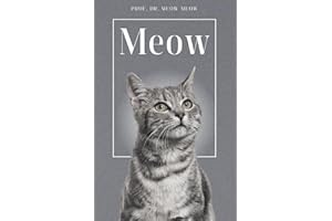 Meow - The biography of Prof. Dr. Meow-Meow: Over 100 pages filled with the word "Meow" I The perfect gift for all cat lovers I Softcover