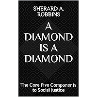 A Diamond is a Diamond: The Core Five Components to Social Justice book cover