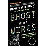Ghost in the Wires: My Adventures as the World's Most Wanted Hacker