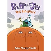 Pea, Bee, & Jay #6: The Big Bully: A Graphic Novel – A Friendship Adventure on the Farm for Kids (Ages 6-10)