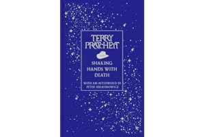 Shaking Hands With Death: The landmark essay on life and death from the bestselling Discworld author