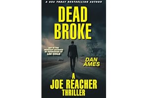 DEAD BROKE (The Joe Reacher Thrillers Book 9)