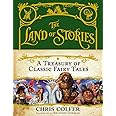 The Land of Stories: A Treasury of Classic Fairy Tales