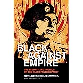 Black against Empire: The History and Politics of the Black Panther Party (The George Gund Foundation Imprint in African Amer