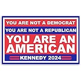 You are an American Kennedy 2024 Sticker Decal Notebook Car Laptop 5.5"x3.5" (Color)