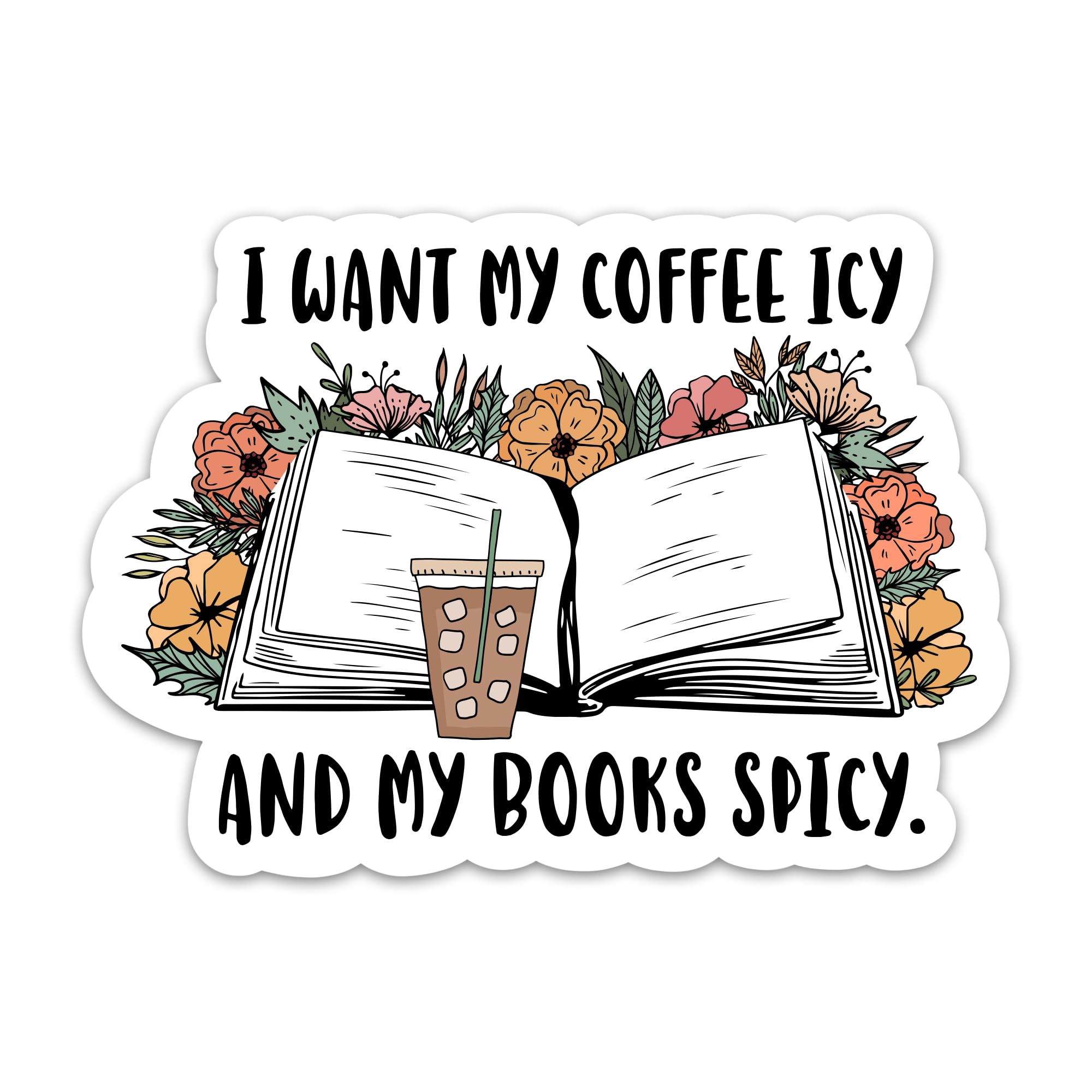 Photo 1 of (3PCs) I Want My Coffee ICY and My Books Spicy Sticker, Funny Book Lover Bookish Sticker, Reading Book Reader Waterproof Vinyl Stickers for Laptop Kindle Water Bottle Book Nerd Decal Gift (3 Inches)