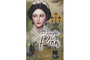 Daughter Of Paris: The Diary of Marie Duplessis, France’s Most Celebrated Courtesan (Biographical Novels)
