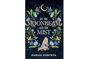 By the Moonbeam and the Mist: The Esholian Institute Book 2