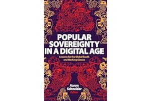 Popular Sovereignty in a Digital Age: Lessons for the Global South and Working Classes