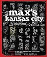 Max's Kansas City: Art, Glamour, Rock and Roll