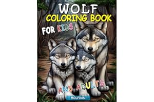 Wolf Coloring Book: For Kids and Adults, Discover the Beauty of Wolves, Color Your Own Wolf Pack Adventure, 50 coloring pages