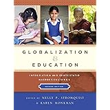 Globalization and Education: Integration and Contestation across Cultures