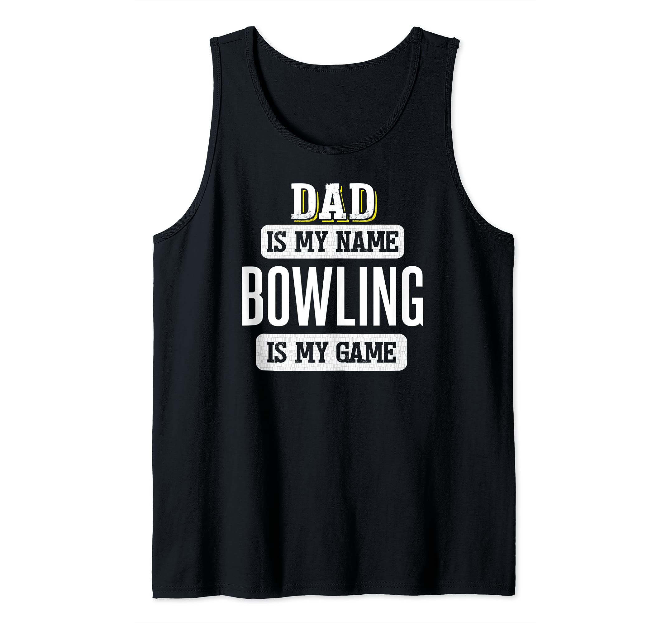 Funny Bowling Gift for Dad Fathers Day Design Tank Top