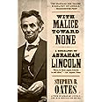 With Malice Toward None: A Life of Abraham Lincoln