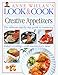 Creative Appetizers (Anne Willan's Look & Cook) by 