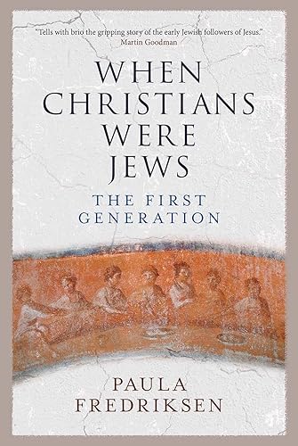 Download When Christians Were Jews: The First Generation PDF