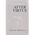 After Virtue: A Study in Moral Theory, Second Edition