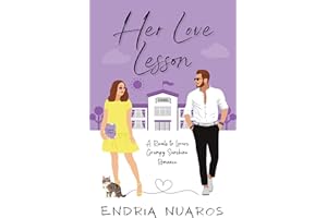 Her Love Lesson: A Rivals to Lovers, Grumpy/Sunshine Romance (Willow Street Girls Book 3 / Johnston Brothers Book 1)