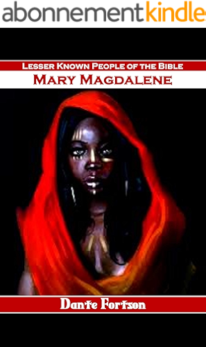 Download Lesser Known People of the Bible: Mary Magdalene (English Edition) PDF