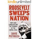 Roosevelt Sweeps Nation: FDR's 1936 Landslide and the Triumph of the Liberal Ideal
