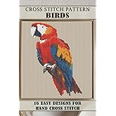 Cross stitch patterns Birds: 16 Easy Designs for Hand Cross Stitch