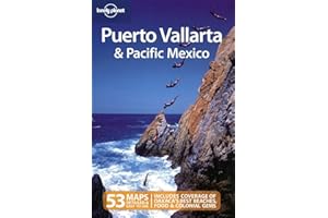 Lonely Planet Puerto Vallarta & Pacific Mexico 3rd Ed.: 3rd Edition