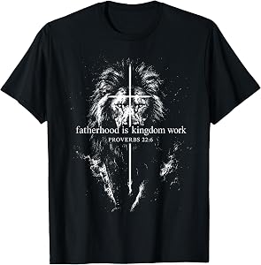 Fatherhood is Kingdom Work Christian Dad Men Father's Day T-Shirt