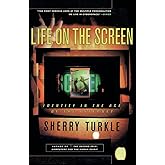 Life on the Screen: Identity in the Age of the Internet