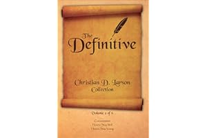 Christian D. Larson - The Definitive Collection - Volume 2 of 6 (The Definitive Christian D. Larson Collection)