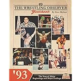 The Wrestling Observer Yearbook '93: The Year of Major Beginnings and Major Endings