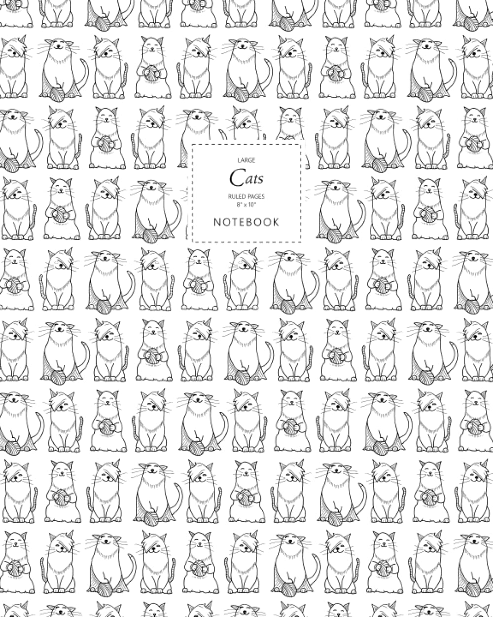 Cats Notebook - Ruled Pages - 8x10 - Premium: (Black and White Edition) Fun notebook 192 ruled/lined pages (8x10 inches / 20.3x25.4 cm / Large Jotter)