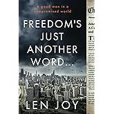 Freedom's Just Another Word...