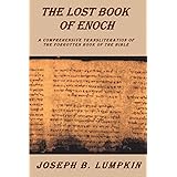 Lost Book of Enoch : A Comprehensive Transliteration of the Forgotten Book of the Bible