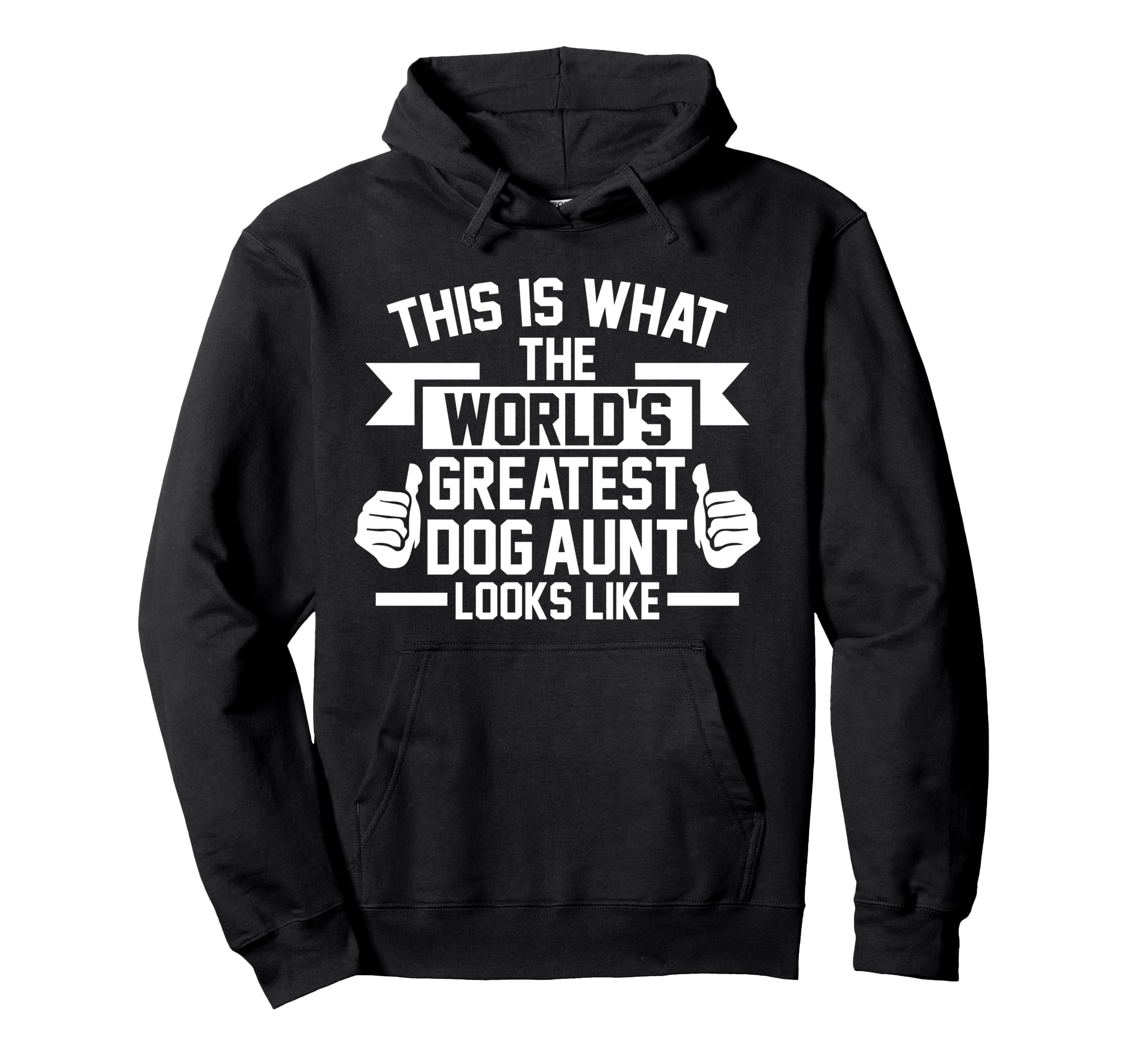 What the greatest Dog Aunt looks like Dog Aunt Pullover Hoodie