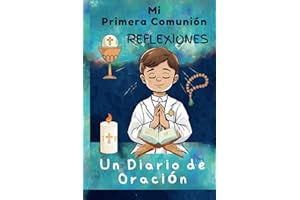 MI PRIMERA COMUNIÓN, REFLEXIONES: UN DIARO DE ORACIÓN: Un Compañero Espiritual y un Recuerdo Especial.