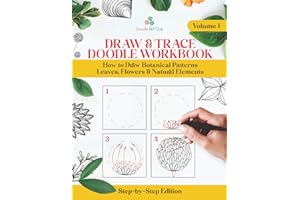 Draw and Trace Doodle Workbook: How to Draw Botanical Patterns, Leaves, Flowers and Natural Elements