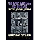 The Jehovah's Witnesses and the Nazis: Persecution, Deportation, and Murder, 1933-1945