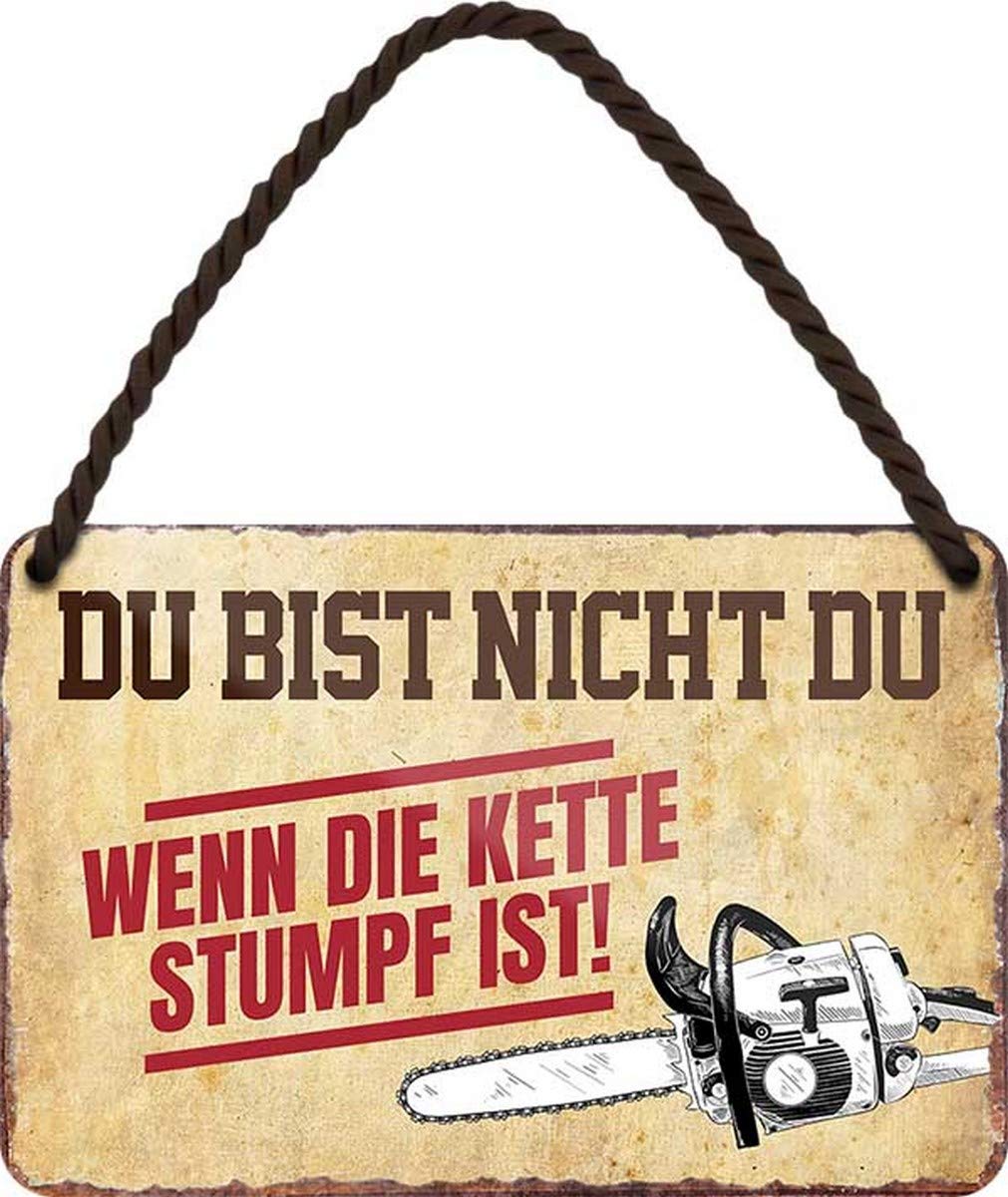 N / A Du bist Nicht du wenn die Kettenstumpf ist Stumpf ist 18x12 cm Tin Hanging Sign HS454