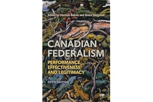 Canadian Federalism: Performance, Effectiveness, and Legitimacy, Fifth Edition