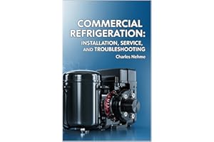 Commercial Refrigeration: Installation, Service, and Troubleshooting