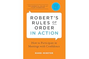 Robert's Rules of Order in Action: How to Participate in Meetings with Confidence