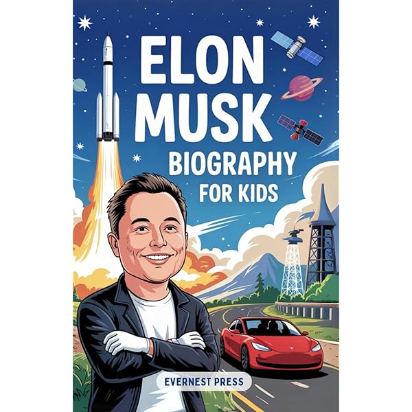 Elon Musk and the Quest for a Fantastic Future Young Readers