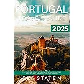 Portugal Travel Guide 2025: Save Time and Money with Simple Tips, Fun Adventures, and Beautiful Itineraries for Every Tourist