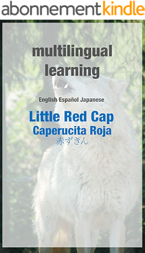 Download LITTLE RED-CAP Caperucita Roja English Espanol Japanese multilingual learning (Japanese Edition) PDF