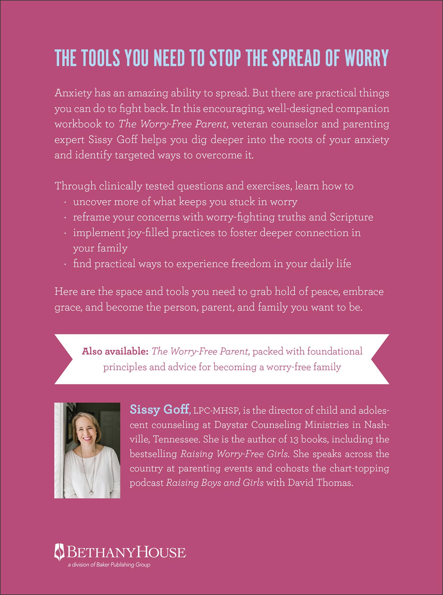 The Worry-Free Parent Workbook: Learning to Live in Confidence So Your Kids Can Too