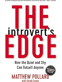 The Introvert's Edge: How the Quiet and Shy Can Outsell Anyone